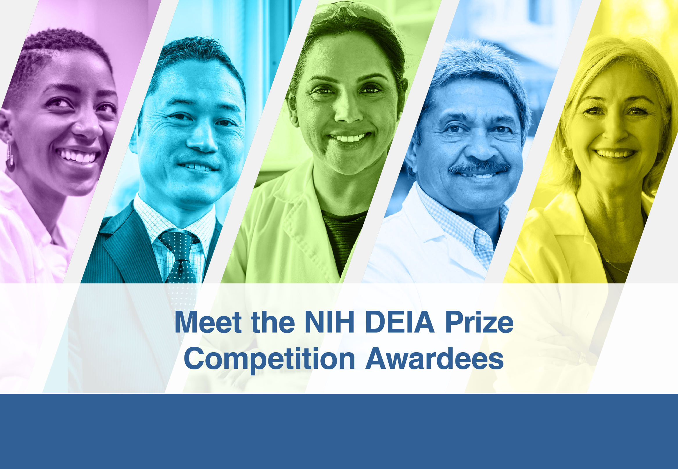 Meet the NIH DEIA Prize Competition Awardees. Images of five diverse people.