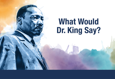 What Would Dr. King Say? Illustration of Martin Luther King Jr. 